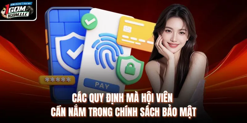 Các quy định mà hội viên cần nắm trong chính sách bảo mật