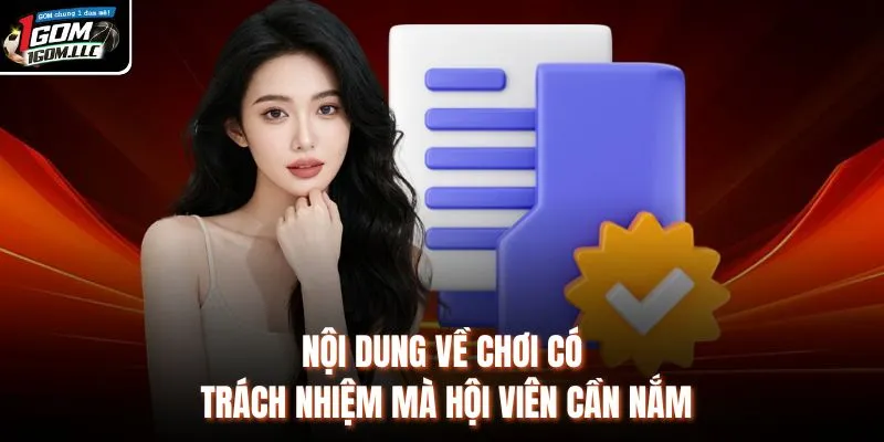 Nội dung về chơi có trách nhiệm mà hội viên cần nắm