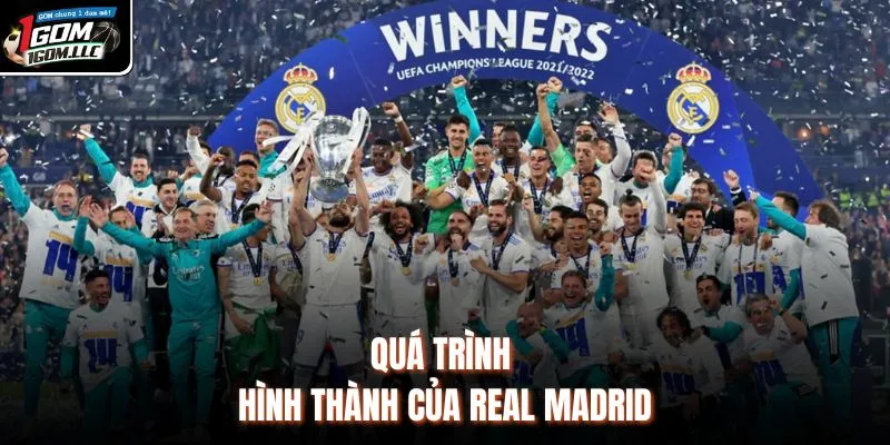 Quá trình hình thành của Real Madrid 